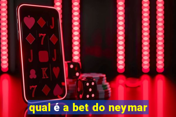 qual é a bet do neymar