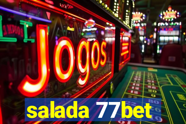 salada 77bet