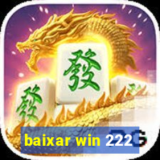 baixar win 222