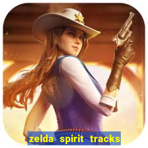 zelda spirit tracks rom pt br