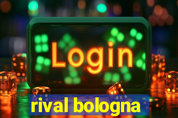 rival bologna