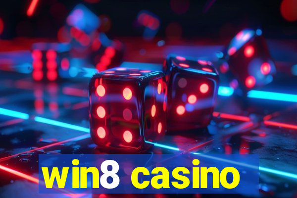 win8 casino