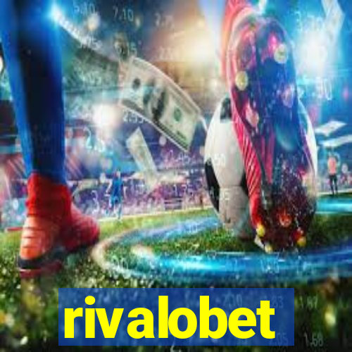 rivalobet