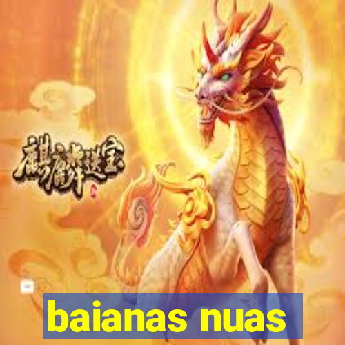 baianas nuas