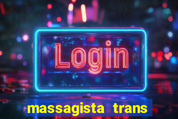 massagista trans sao paulo