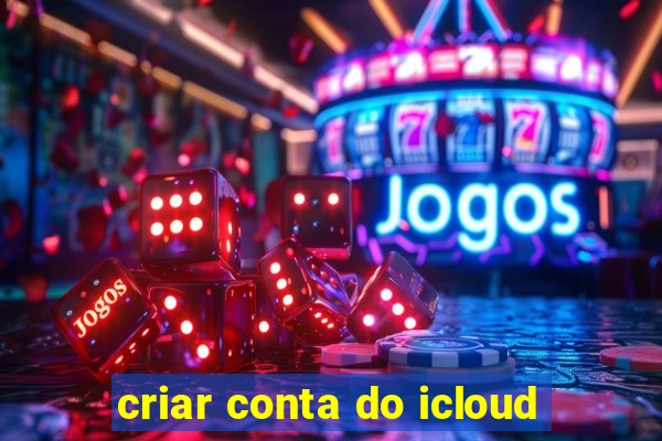 criar conta do icloud