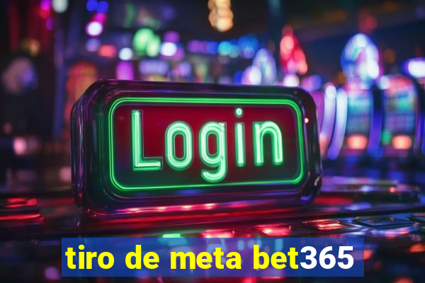 tiro de meta bet365