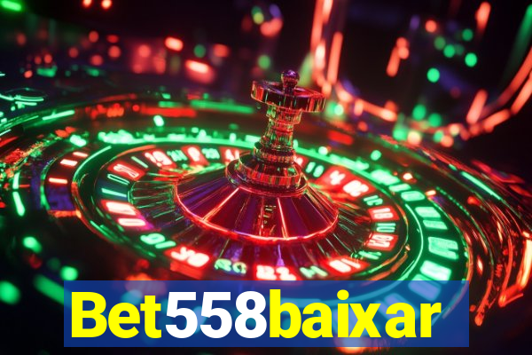 Bet558baixar