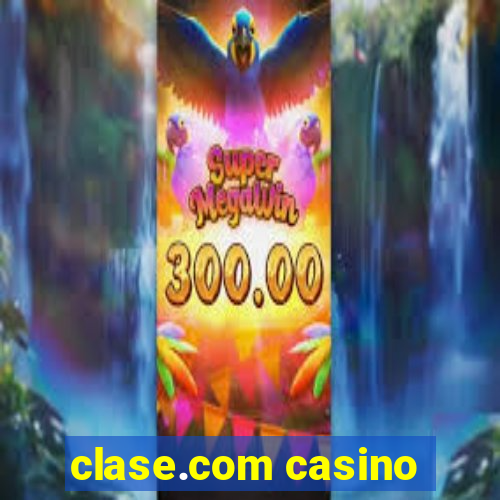 clase.com casino