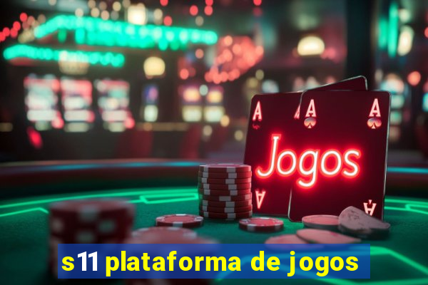 s11 plataforma de jogos