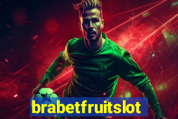 brabetfruitslot