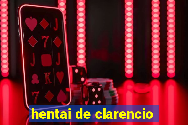 hentai de clarencio