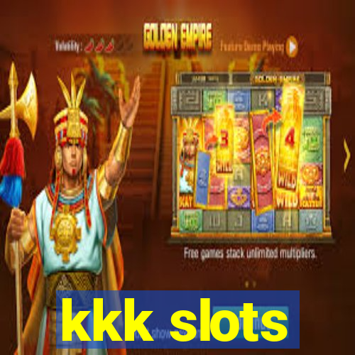 kkk slots