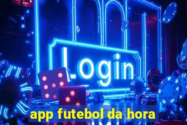 app futebol da hora