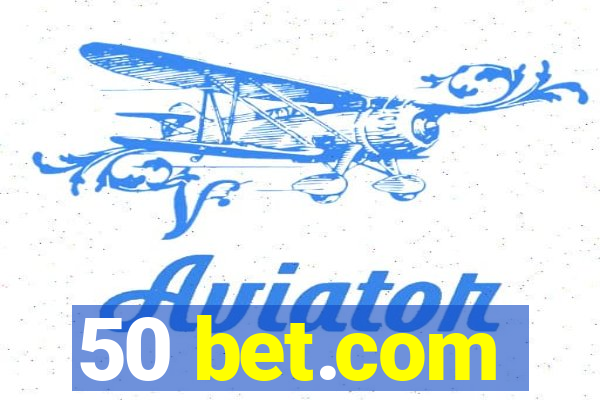 50 bet.com