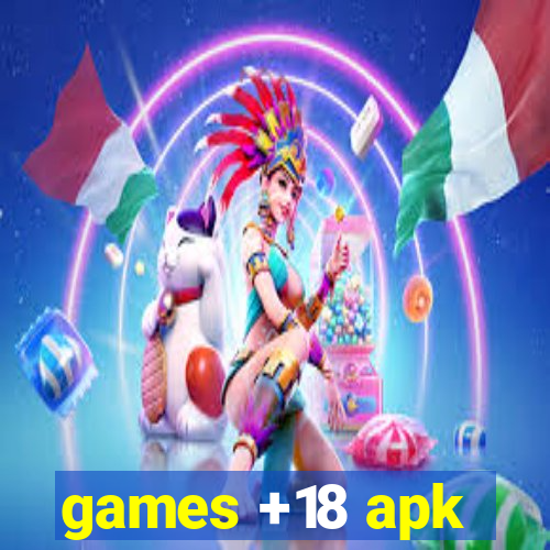 games +18 apk