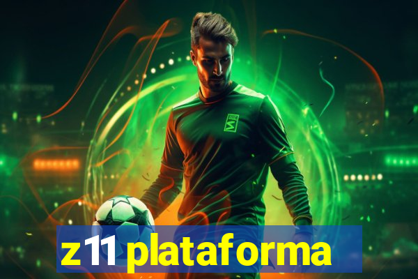 z11 plataforma