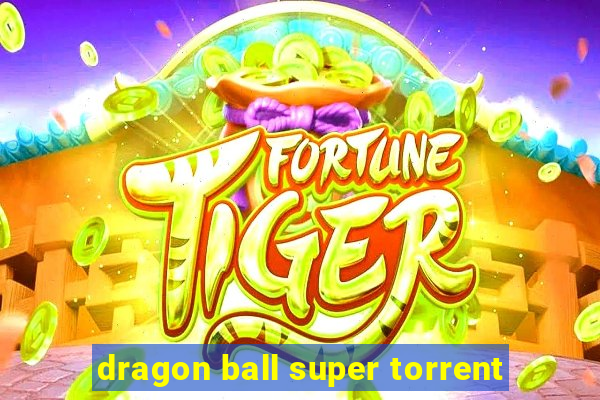 dragon ball super torrent