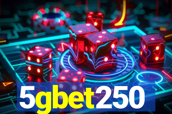 5gbet250