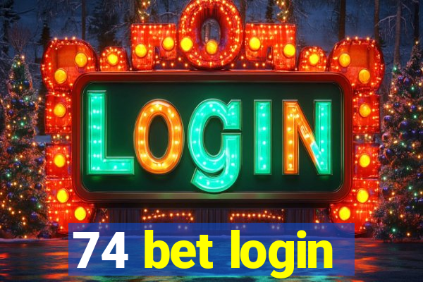 74 bet login