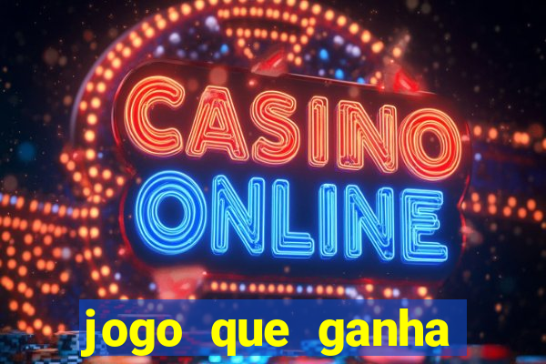 jogo que ganha dinheiro de verdade sem depositar