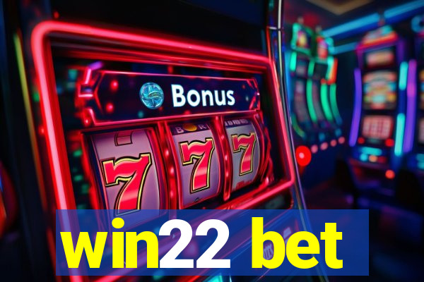 win22 bet