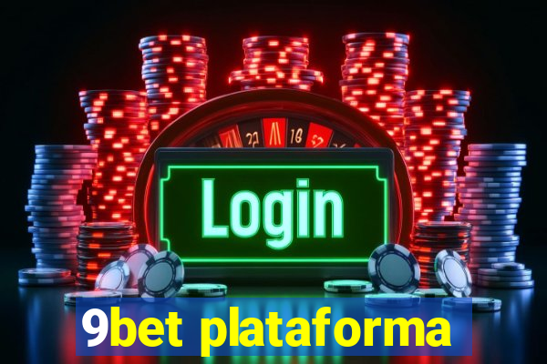 9bet plataforma