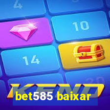 bet585 baixar