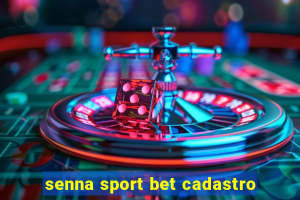 senna sport bet cadastro