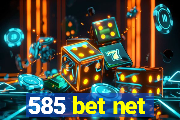 585 bet net