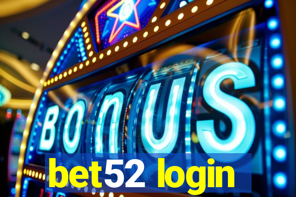 bet52 login