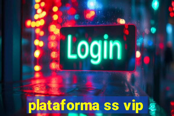 plataforma ss vip