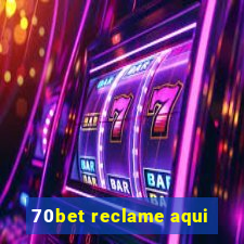 70bet reclame aqui