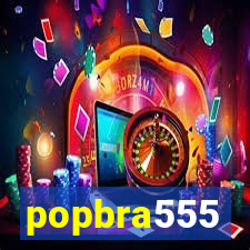 popbra555