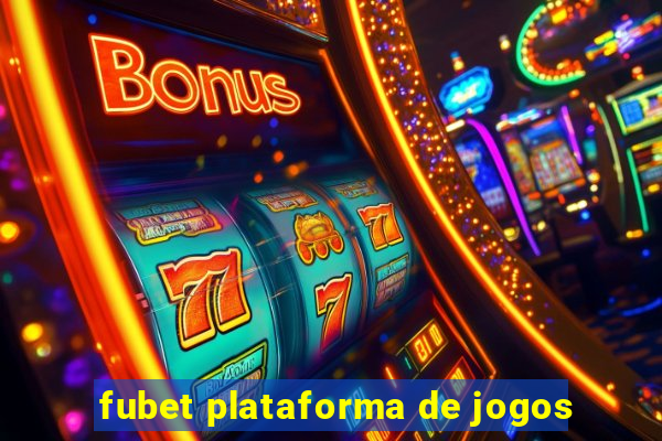 fubet plataforma de jogos