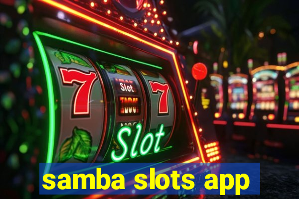 samba slots app