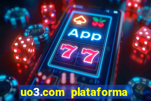 uo3.com plataforma de jogos