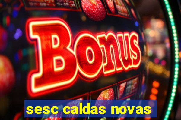 sesc caldas novas