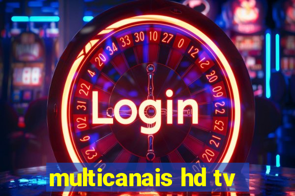 multicanais hd tv