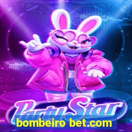 bombeiro bet.com