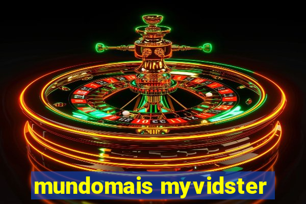 mundomais myvidster