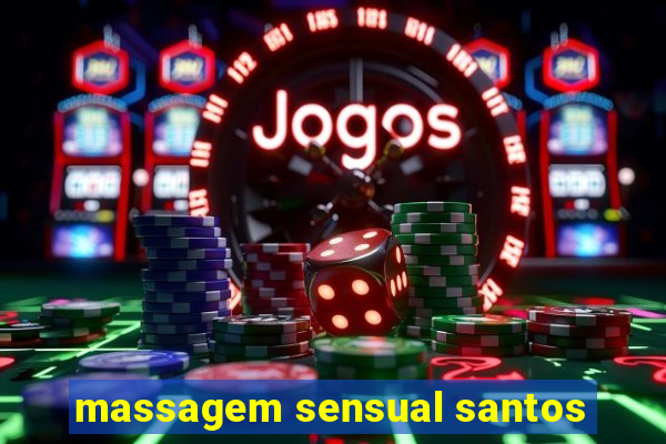 massagem sensual santos