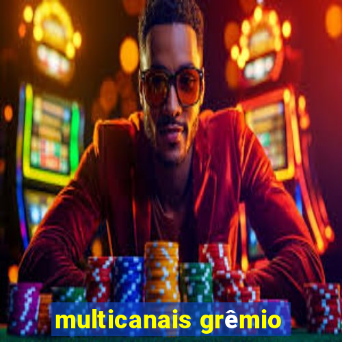 multicanais grêmio