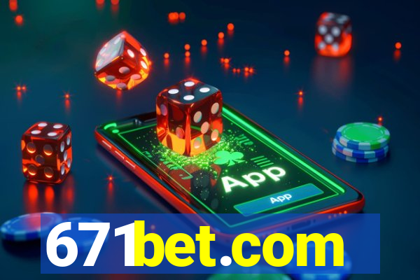 671bet.com