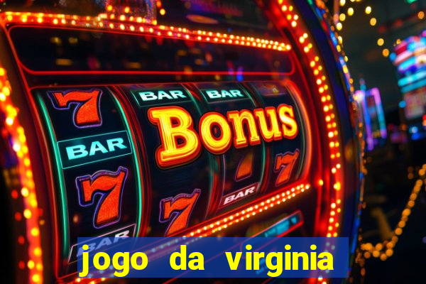 jogo da virginia que da dinheiro