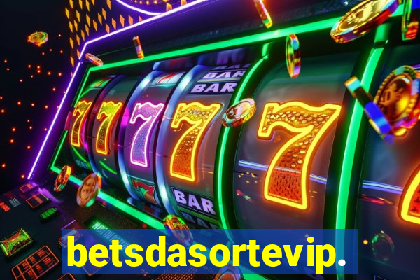 betsdasortevip.com