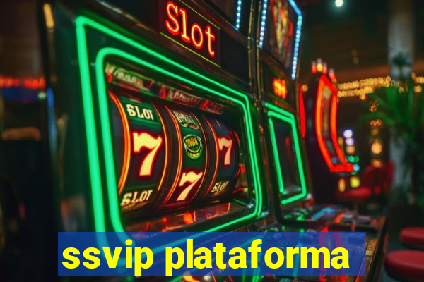 ssvip plataforma