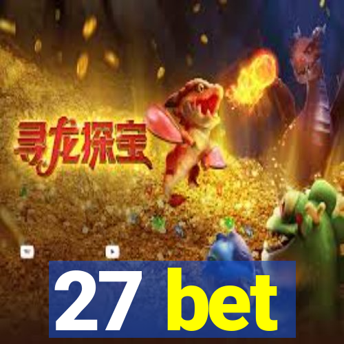 27 bet