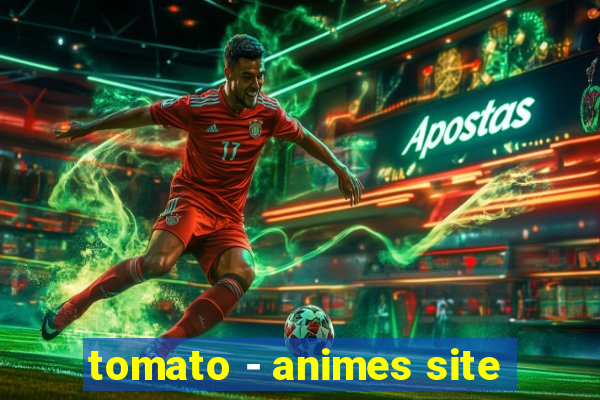 tomato - animes site