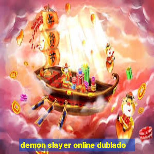 demon slayer online dublado